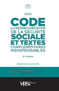  Legitech - Code luxembourgeois de la sécurité sociale et textes complémentaires indispensables.
