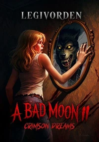 A Bad Moon 2: Crimson Dreams