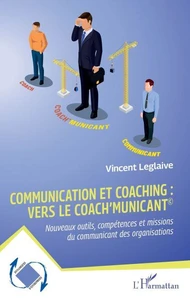 Communication et coaching : vers le Coach'municant©