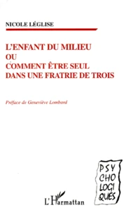 L'enfant du milieu ou Comment être seul dans une fratrie de trois