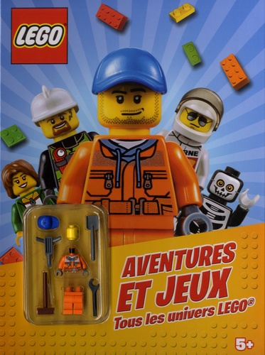  Lego - Aventures et jeux, tous les univers Lego - Avec une figurine ouvrier Lego offerte.