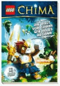 LEGO Legends of Chima: LEGO Legends of Chima Die Welt von Chima: Wie alles begann