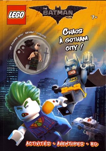  Lego et  Ameet - Lego The Batman Movie - Chaos à Gotham City ! - Avec une figurine Lego Batman exclusive.