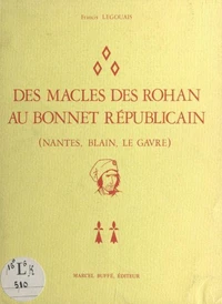 Des macles des Rohan au bonnet républicain