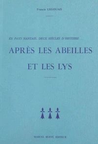 En Pays nantais, deux siècles d'histoire... après les abeilles et les lys