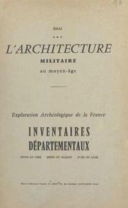Essai sur l'architecture militaire au Moyen Âge