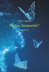 Victor, Immortel ! Tome 3