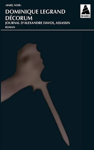 Decorum. Journal D'Alexandre Davos, Assassin