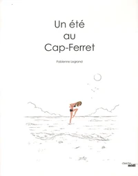 Un été au Cap-Ferret