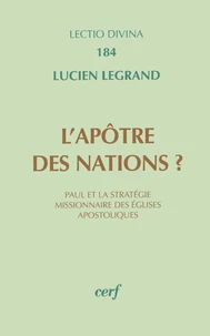 L'apôtre des nations ? Paul et la stratégie missionnaire des Eglises apostoliques