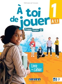 A toi de jouer 1 A1.1