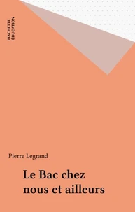 Le bac chez nous et ailleurs