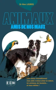 Animaux amis de nos maux