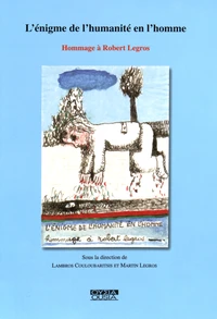 L'énigme de l'humanité en l'homme