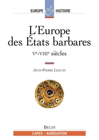 L'Europe Des Etats Barbares Veme-Viiieme Siecles