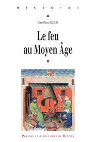 Le feu au moyen âge