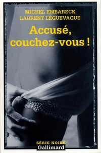 Accuse, Couchez-Vous !