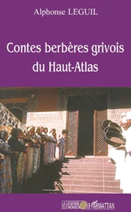 Contes Berberes Grivois Du Haut-Atlas. Edition Bilingue Francais-Berbere