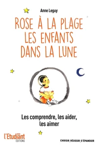 Rose à la plage ; Les enfant dans la lune
