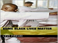 Some Black Lives Matter