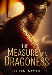 The Measure Of A Dragoness