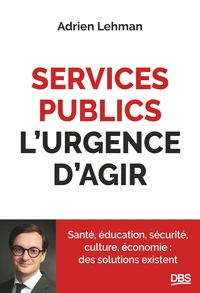 Services publics, l'urgence d'agir