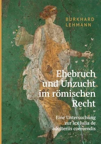 Ehebruch und Unzucht im römischen Recht