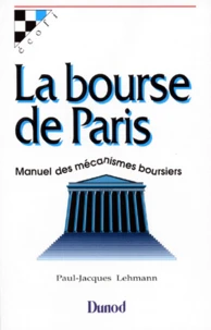 La Bourse De Paris. Manuel Des Mecanismes Boursiers
