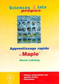Sciences Et Info Prepas Juillet 1998 : Apprentissage Rapide De Maple