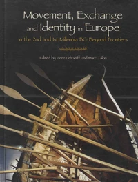 Movement, Exchange an Identity in Europe in the 2nd and 1st Millennia BC