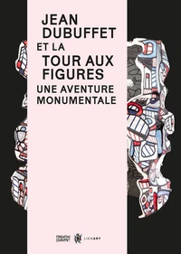Jean Dubuffet et La Tour aux figures