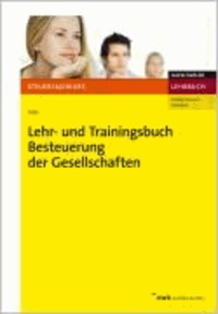 Lehr- und Trainingsbuch Besteuerung der Gesellschaften - Zivil- und steuerrechtliche Betrachtung von Personengesellschaften.