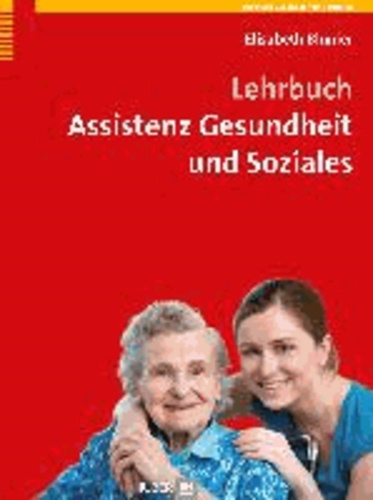 Lehrbuch Assistenz Gesundheit und Soziales.