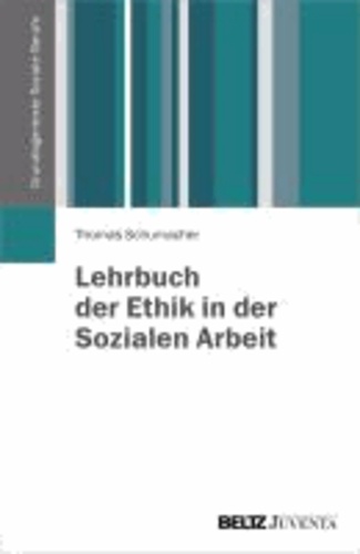 Lehrbuch der Ethik in der Sozialen Arbeit.