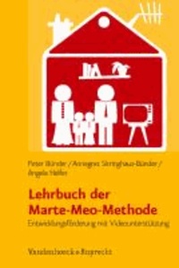 Lehrbuch der Marte-Meo-Methode - Entwicklungsförderung mit Videounterstützung.