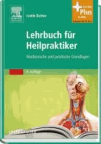 Lehrbuch für Heilpraktiker - Medizinische und juristische Grundlagen - mit Zugang zum Elsevier-Portal.