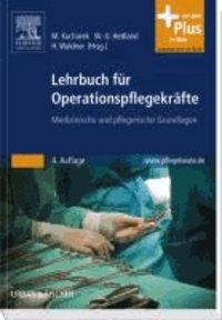 Lehrbuch für Operationspflegekräfte - Medizinische und pflegerische Grundlagen.