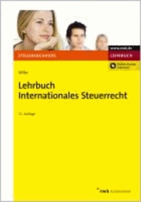 Lehrbuch Internationales Steuerrecht - Für die Prüfungen ab 2012.
