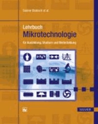 Lehrbuch Mikrotechnologie für Ausbildung, Studium und Weiterbildung.