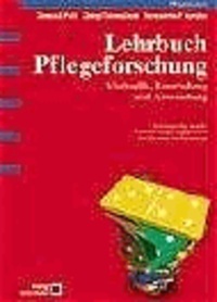 Lehrbuch Pflegeforschung - Methodik, Beurteilung und Anwendungen.