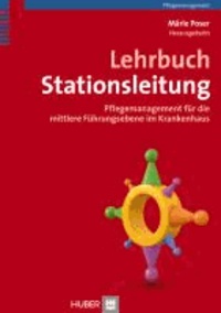 Lehrbuch Stationsleitung - Pflegemanagement für die mittlere Führungsebene im Krankenhaus.