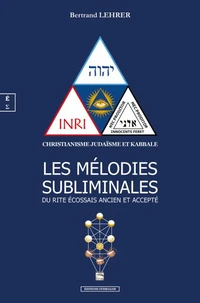 Les mélodies subliminales du rite ecossais ancien et accepté