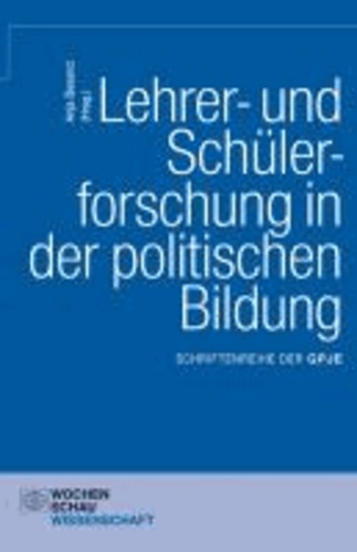 Lehrer- und Schülerforschung in der politischen Bildung - Schriftenreihe der GPJE.
