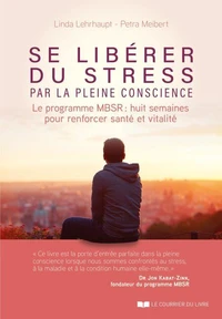 Se libérer du stress par la pleine conscience