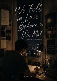 We Fell In Love Before We Met