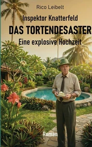 Inspektor Knatterfeld: Das Tortendesaster