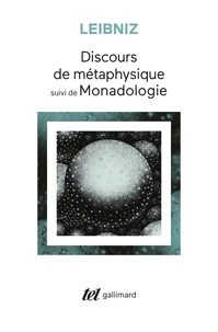 Discours de métaphysique. suivi de Monadologie