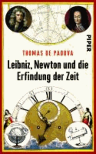 Leibniz, Newton und die Erfindung der Zeit.