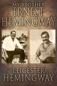 My Brother, Ernest Hemingway