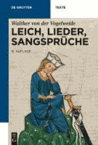 Leich, Lieder, Sangsprüche - Ausgabe Karl Lachmanns aufgrund der 14. von Christoph Cormeau bearbeiteten Ausgabe.